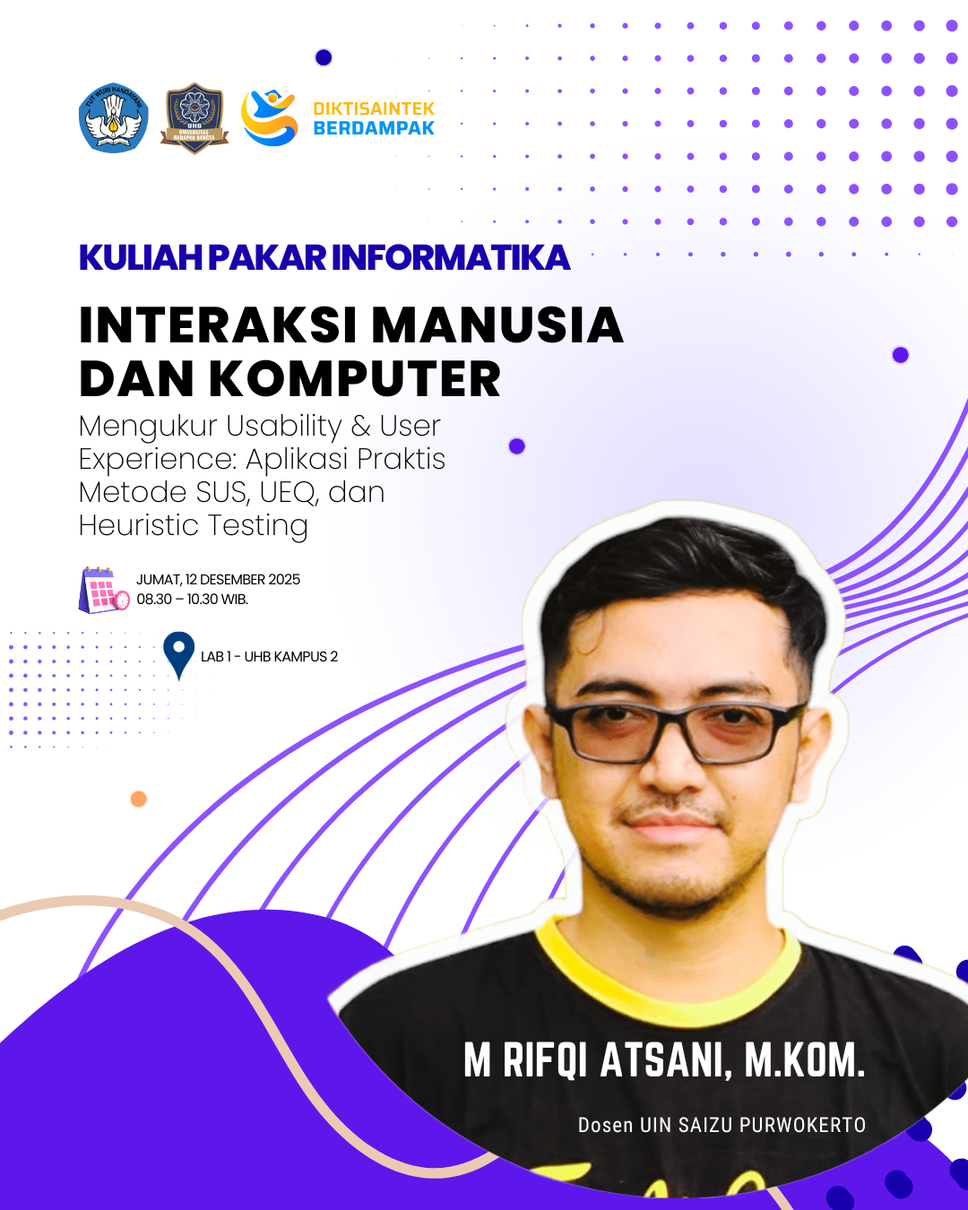 Kuliah Pakar Informatika: Interaksi Manusia dan Komputer (Mengukur Usability & User Experience: Aplikasi Praktis Metode SUS, UEQ, dan Heuristic Testing)